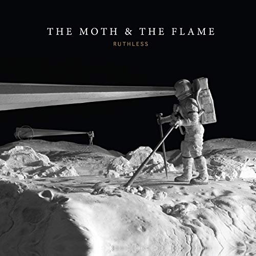 The Moth & The Flame - Ruthless (2019) Hi Res