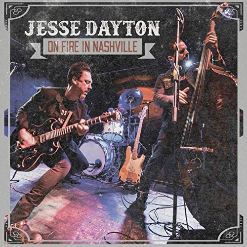 Jesse Dayton - On Fire in Nashville (2019)