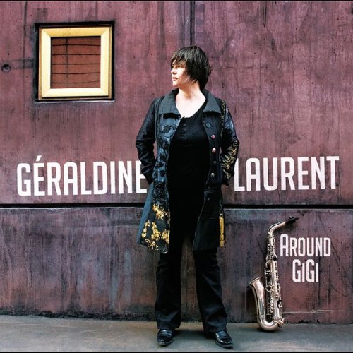 Géraldine Laurent - Around Gigi (2010) [Hi-Res]