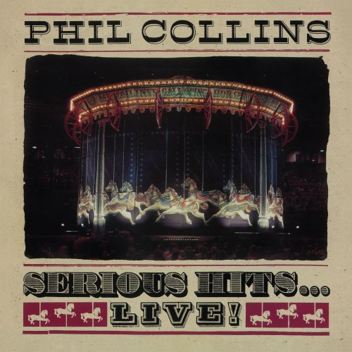 Phil Collins - Serious Hits...Live! (Remastered) (2019) [Hi-Res]