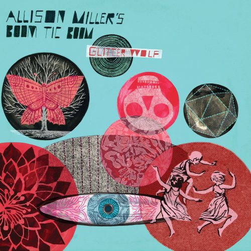 Allison Miller’s Boom Tic Boom - Glitter Wolf (2019) [Hi-Res]