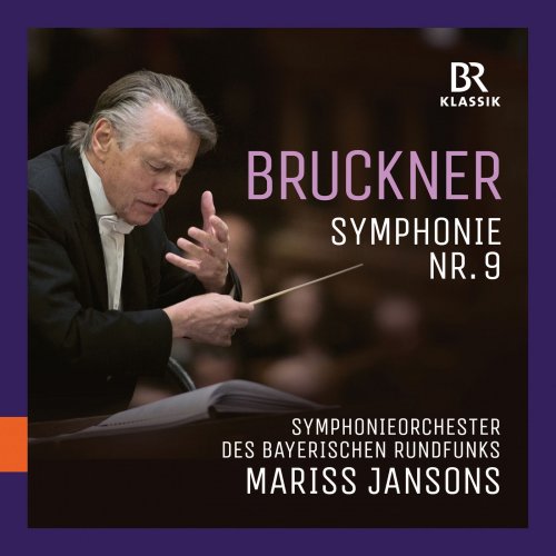 Mariss Jansons - Bruckner: Symphony No. 9 (2019) [Hi-Res]