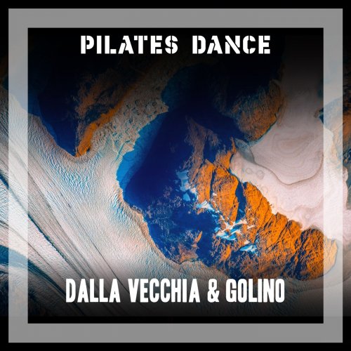 Dalla Vecchia & Golino - Pilates Dance (2019) FLAC