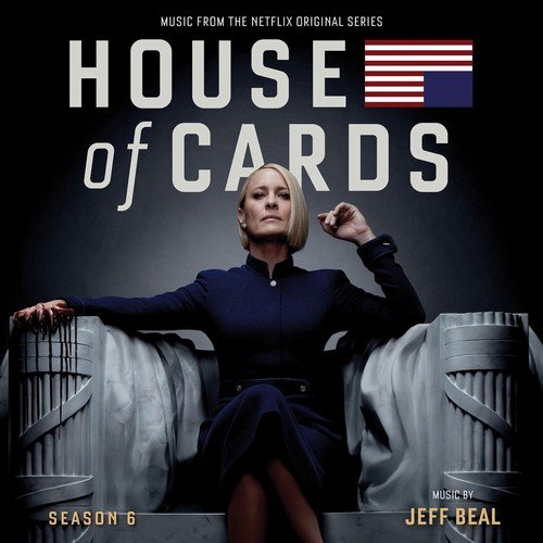 Jeff Beal - House Of Cards: Season 6 (Music From The Original Netflix Series) (2019)