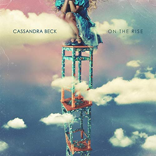 Cassandra Beck - On the Rise (2019)