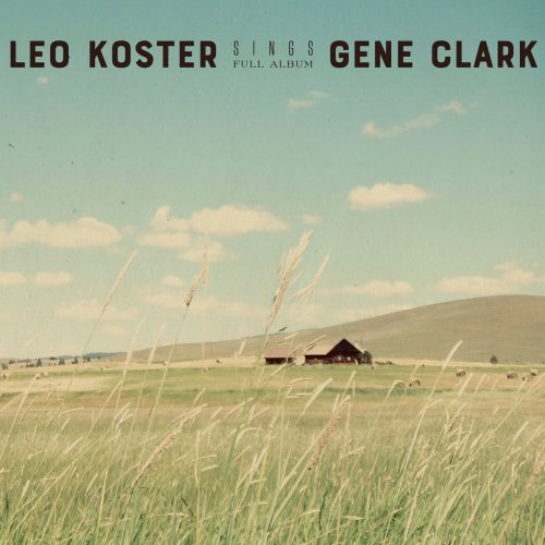 Leo Koster - Sings Gene Clark (2019)