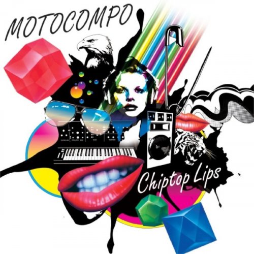 Motocompo - Chiptop Lips (Reissue) (2007/2019)
