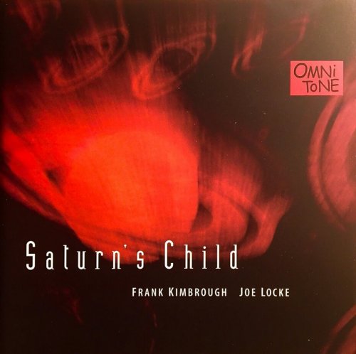 Frank Kimbrough & Joe Locke - Saturn's Child (1999)