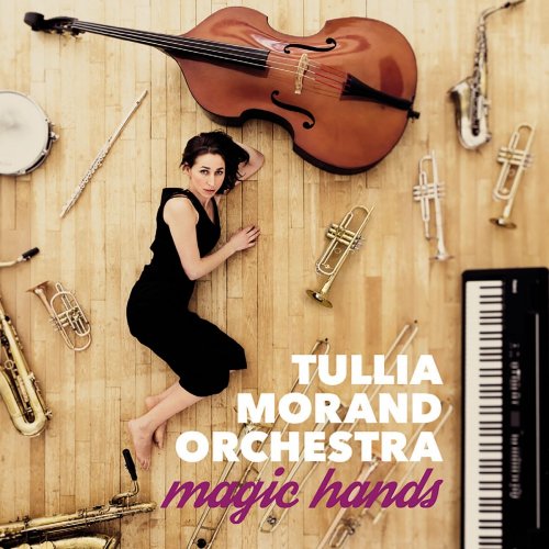 Tullia Morand Orchestra - Magic Hands (2019)