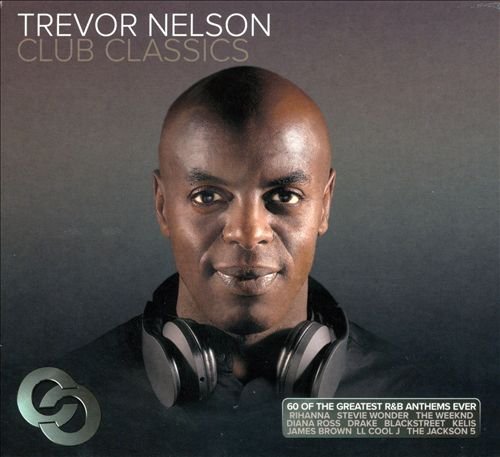 VA - Trevor Nelson Club Classics [3CD Box Set] (2016) Lossless