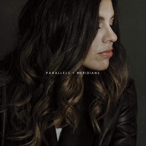 Jess Ray - Parallels + Meridians (2019)