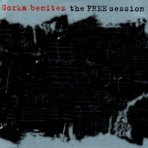 Gorka Benitez - The Free Session (1999)