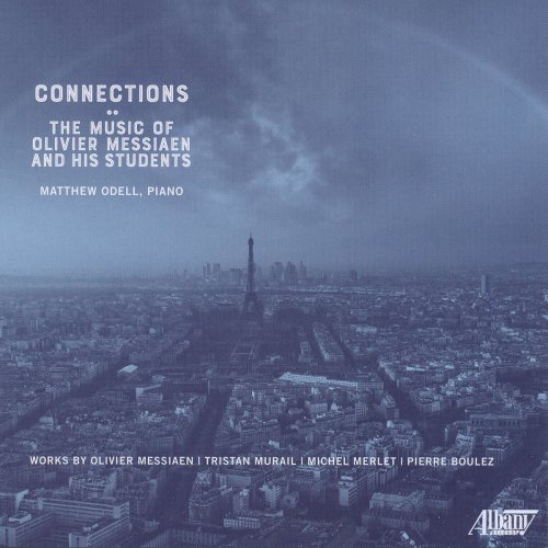 Matthew Odell - Connections: The Music of Olivier Messiaen & His Students (2019)