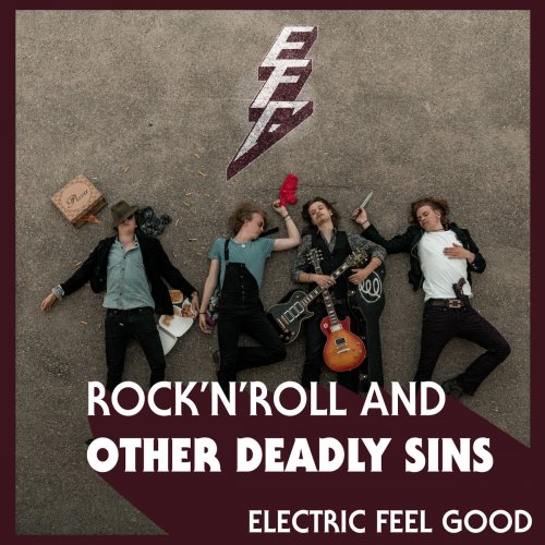 Electric Feel Good - Rock’N’Roll And Other Deadly Sins (2019)