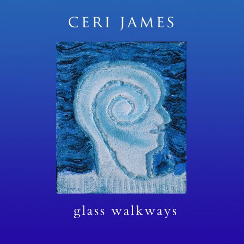 Ceri James - Glass Walkways (2019)