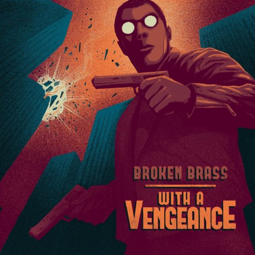 Broken Brass Ensemble - With a Vengeance (2019)