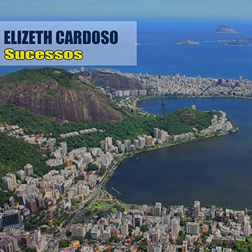 Elizeth Cardoso - Sucessos (2018)
