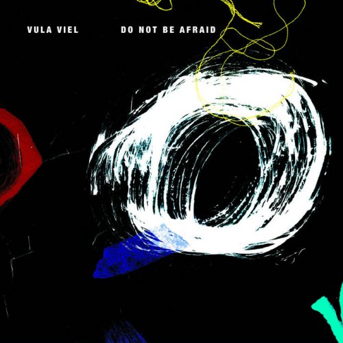 Vula Viel - Do Not Be Afraid (2019)