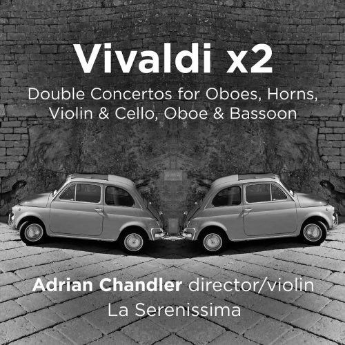 Adrian Chandler & La Serenissima - Vivaldi x2 (2018) [CD Rip]