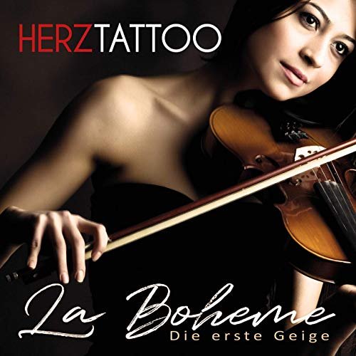 Herztattoo - La Boheme - Die erste Geige (2019)