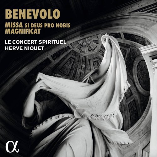 Le Concert Spirituel & Herve Niquet - Benevolo: Missa si Deus pro nobis & Magnificat (2018) [CD Rip]