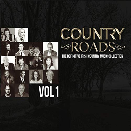 VA - Country Roads Vol. 1 The Definitive Irish Country Music Collection (2019)