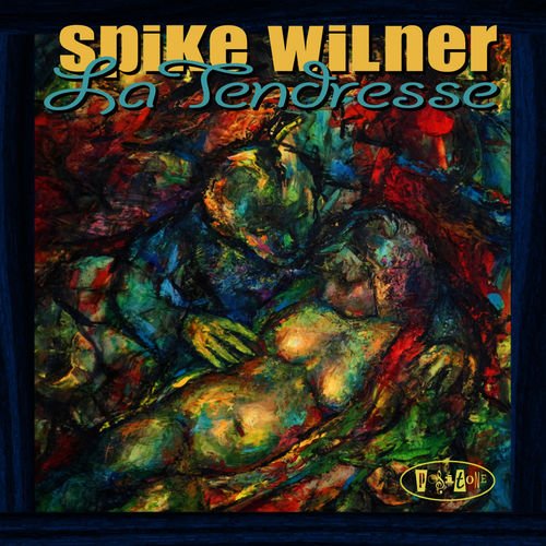 Spike Wilner - La Tendresse (2012) CD Rip