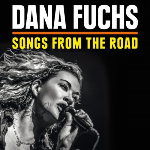 Dana Fuchs - Songs From The Road (2014) [Hi-Res]