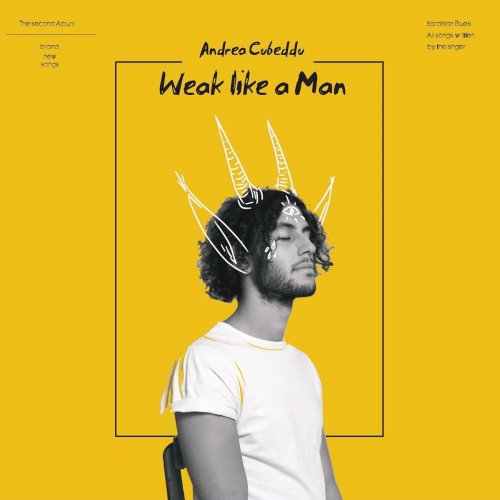 Andrea Cubeddu - Weak like a Man (2019)