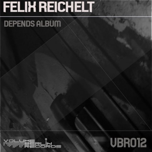 Felix Reichelt - Depends Album (2019)