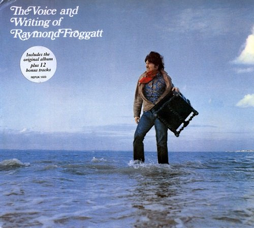 Raymond Froggatt - The Voice And Writting Of Raymond Froggatt (Remastered) (1968-69/2004)