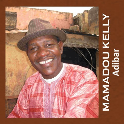 Mamadou Kelly - Adibar (2013)