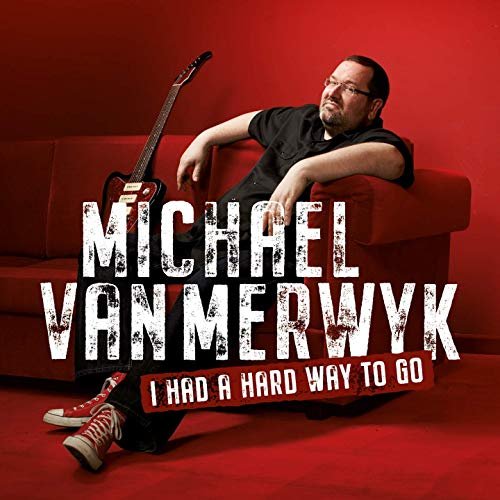 Michael van Merwyk, Bluesoul, Christian Dozzler - I Had A Hard Way To Go (2019)