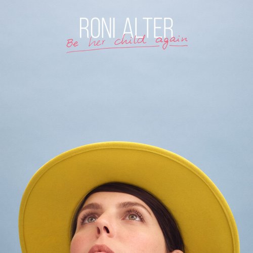 Roni Alter - Be Her Child Again (2019) [Hi-Res]