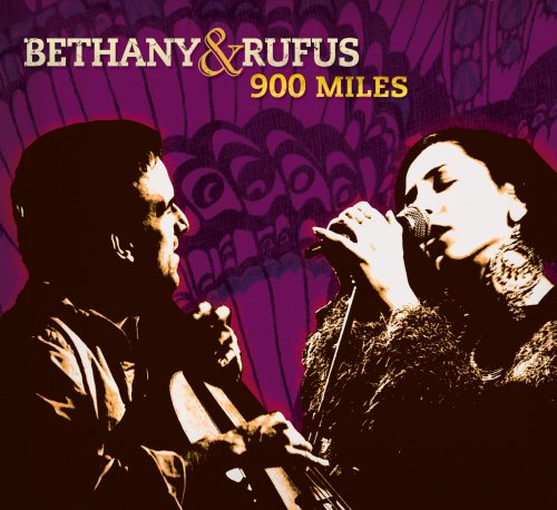 Bethany & Rufus -900 Miles (2007) FLAC