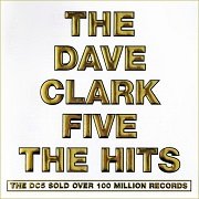 The Dave Clark Five - The Hits (Remastered) (2008)
