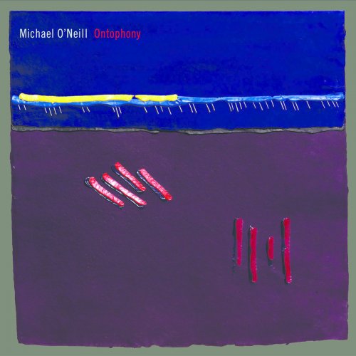Michael O'Neill - Ontophony (2006) [Hi-Res]