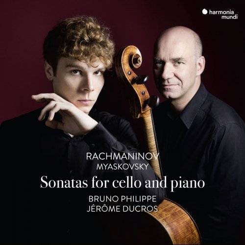 Bruno Philippe & Jérôme Ducros - Rachmaninov & Myaskovsky: Sonatas for Cello and Piano (2019) [Hi-Res]