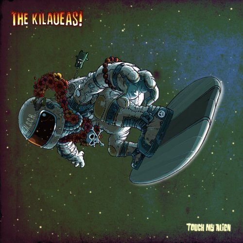 The Kilaueas - Touch My Alien (2019)