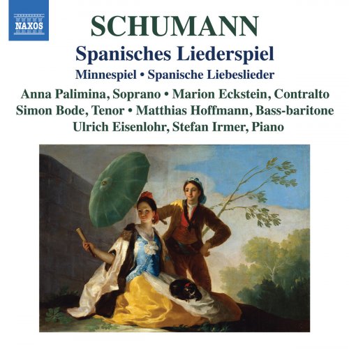 Ulrich Eisenlohr, Anna Palimina  - R. Schumann: Spanisches Liederspiel (2019) [Hi-Res]
