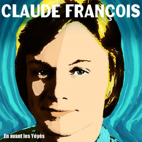 Claude Francois - En avant les yéyés (2018)