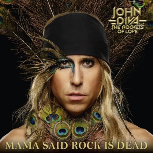 John Diva & the Rockets of Love - Mama Said Rock is Dead (2019)