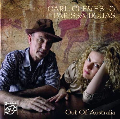 Carl Cleves & Parissa Bouas - Out Of Australia (2010) [SACD]