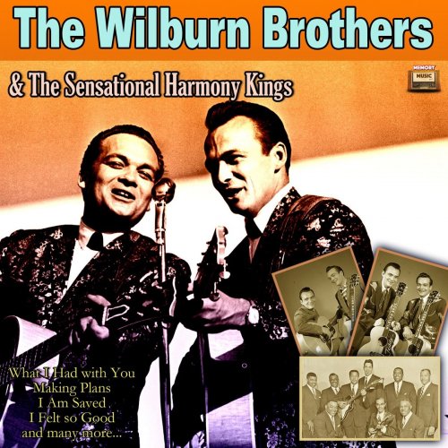 The Wilburn Brothers & The Sensational Harmony Kings - The Wilburn Brothers And The Sensational Harmony Kings (2019)