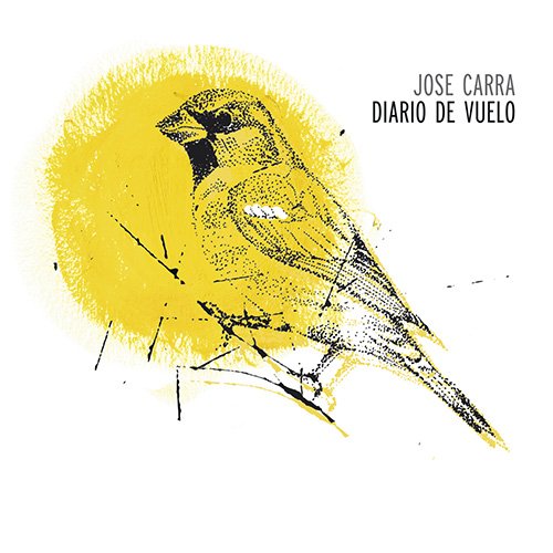 Jose Carra - Diario De Vuelo (2019) CD Rip