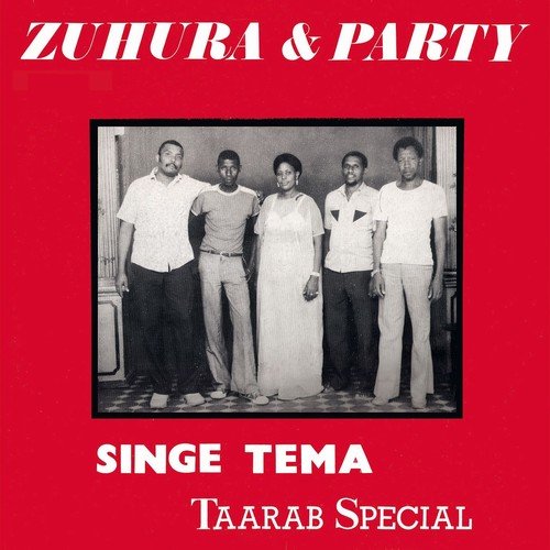 Zuhura & Party - Singe Tema (Taarab Special) (2019)