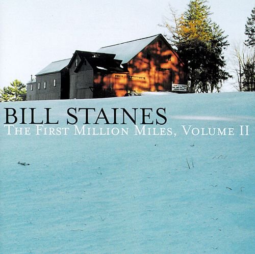 Bill Staines - The First Million Miles, Vol. 2 (1998)