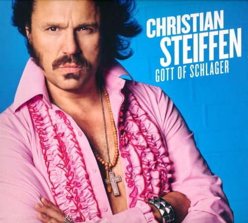 Christian Steiffen - Gott of Schlager (2019)