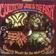 Country Joe & The Fish - Electric Music For The Mind And Body (Reissue, Remastered) (1968/2013)