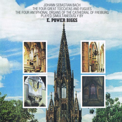 E. Power Biggs - J.S. Bach: The Four Great Toccatas & Fugues (1974) [2003]  Hi-Res